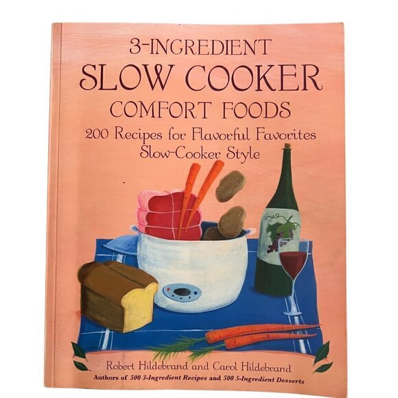 3-Ingredient Slow Cooker Comfort Foods: 200 Recipes for Flavorful Favorites - Picture 1 of 3